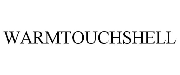 Trademark Logo WARMTOUCHSHELL