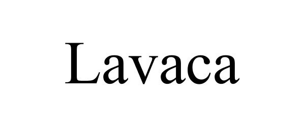 Trademark Logo LAVACA