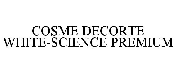  COSME DECORTE WHITE-SCIENCE PREMIUM