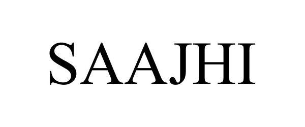 Trademark Logo SAAJHI