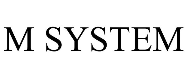 Trademark Logo M SYSTEM