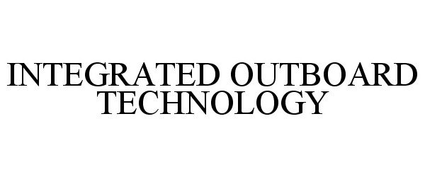 Trademark Logo INTEGRATED OUTBOARD TECHNOLOGY