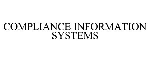  COMPLIANCE INFORMATION SYSTEMS