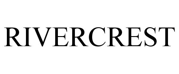 Trademark Logo RIVERCREST