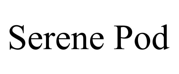 Trademark Logo SERENE POD