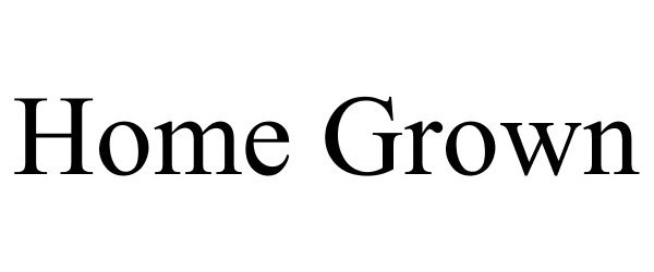 Trademark Logo HOME GROWN