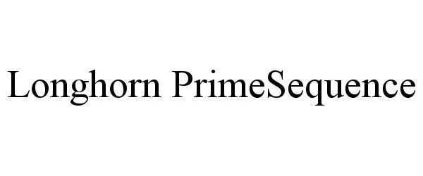 Trademark Logo LONGHORN PRIMESEQUENCE