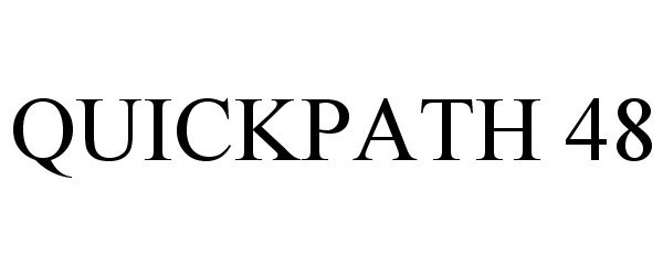 Trademark Logo QUICKPATH 48