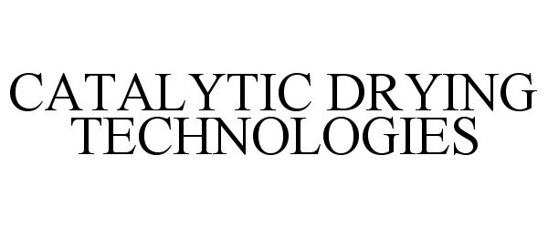  CATALYTIC DRYING TECHNOLOGIES