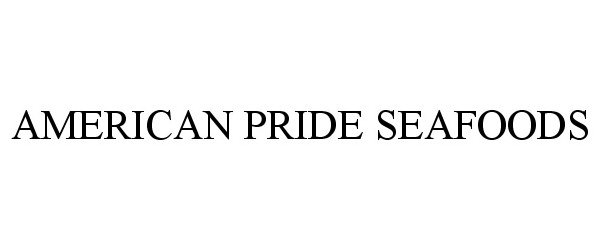 Trademark Logo AMERICAN PRIDE SEAFOOD