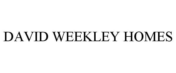  DAVID WEEKLEY HOMES