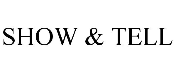 Trademark Logo SHOW &amp; TELL