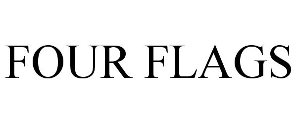 Trademark Logo FOUR FLAGS