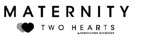 Trademark Logo MATERNITY TWO HEARTS BY DESTINATION MATERNITY