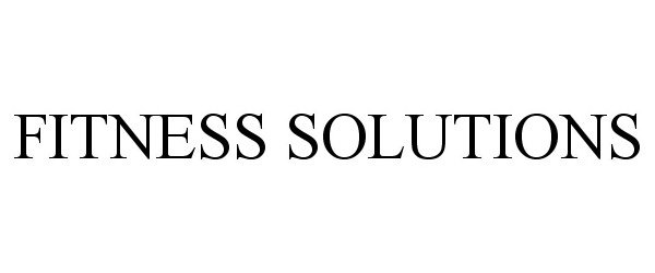 Trademark Logo FITNESS SOLUTIONS