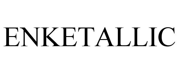 Trademark Logo ENKETALLIC