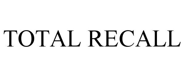 Trademark Logo TOTAL RECALL