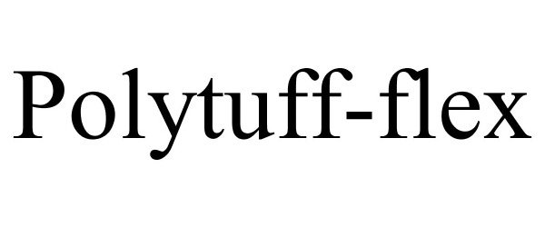 Trademark Logo POLYTUFF-FLEX