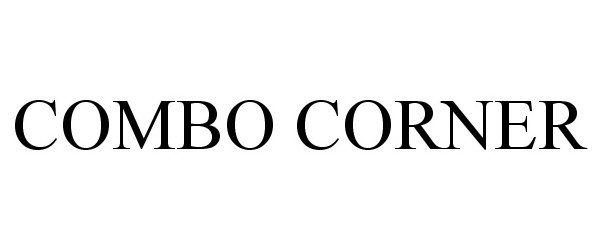 Trademark Logo COMBO CORNER