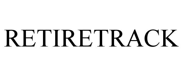 Trademark Logo RETIRETRACK