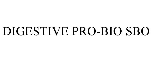 Trademark Logo DIGESTIVE PRO-BIO SBO