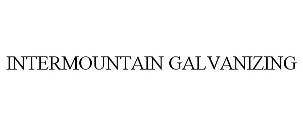  INTERMOUNTAIN GALVANIZING