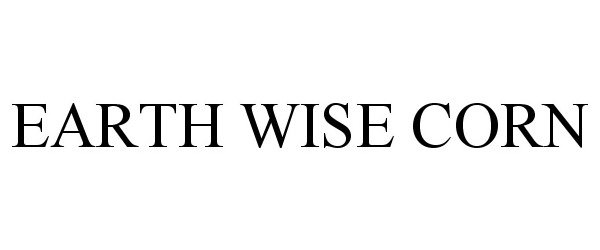 Trademark Logo EARTH WISE CORN