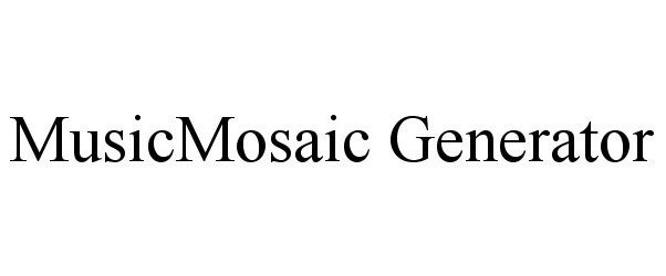 Trademark Logo MUSICMOSAIC GENERATOR