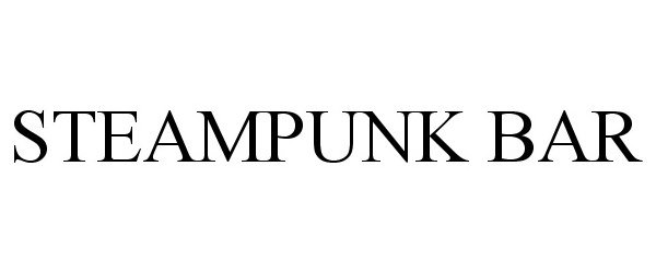 Trademark Logo STEAMPUNK BAR