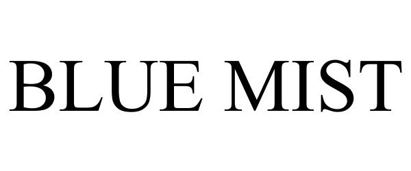 Trademark Logo BLUE MIST