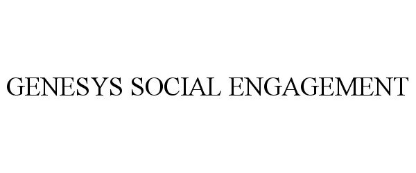  GENESYS SOCIAL ENGAGEMENT