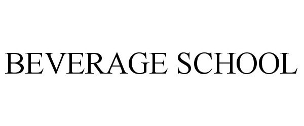 Trademark Logo BEVERAGE SCHOOL