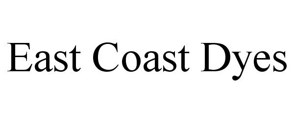 Trademark Logo EAST COAST DYES