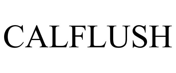 Trademark Logo CALFLUSH