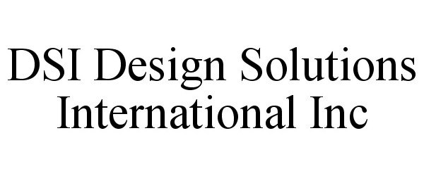 Trademark Logo DSI DESIGN SOLUTIONS INTERNATIONAL INC