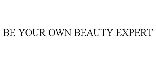  BE YOUR OWN BEAUTY EXPERT