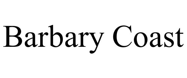 Trademark Logo BARBARY COAST