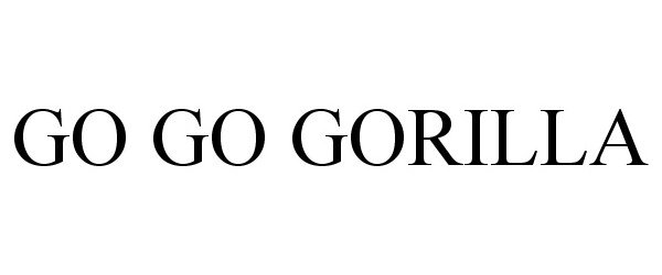  GO GO GORILLA
