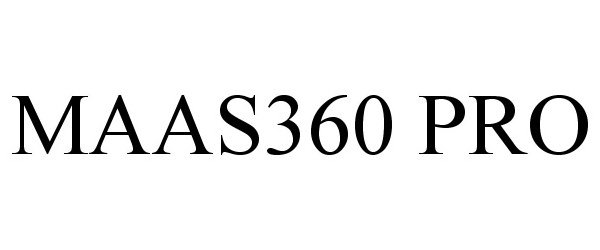 Trademark Logo MAAS360 PRO
