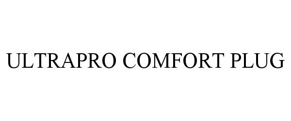 Trademark Logo ULTRAPRO COMFORT PLUG