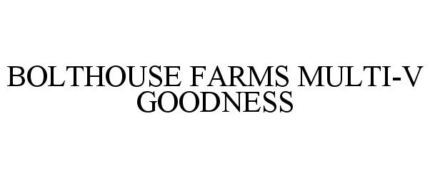  BOLTHOUSE FARMS MULTI-V GOODNESS