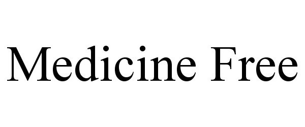 Trademark Logo MEDICINE FREE