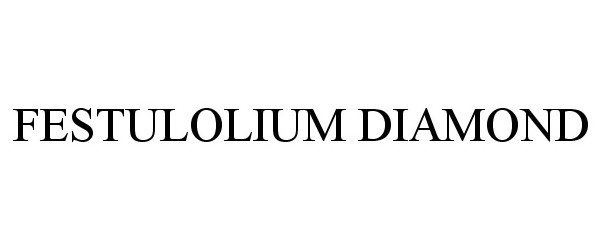 Trademark Logo FESTULOLIUM DIAMOND