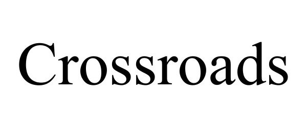 Trademark Logo CROSSROADS