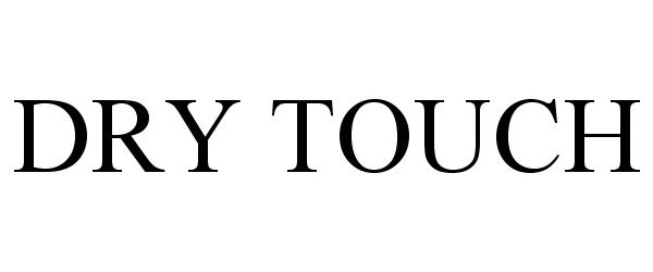 Trademark Logo DRY TOUCH