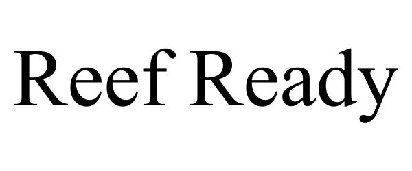 Trademark Logo REEF READY
