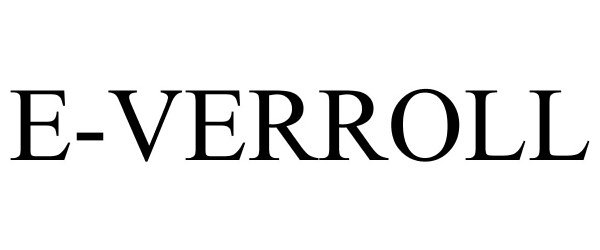 Trademark Logo E-VERROLL