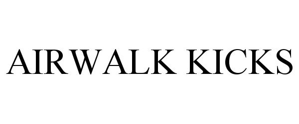 Trademark Logo AIRWALK KICKS