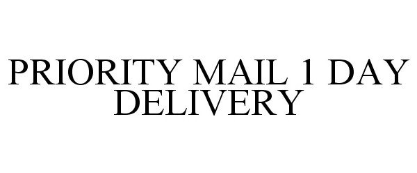  PRIORITY MAIL 1 DAY DELIVERY