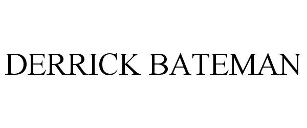 Trademark Logo DERRICK BATEMAN